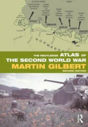 Routledge Atlas of the Second World War - Martin Gilbert (ISBN: 9780415552899)