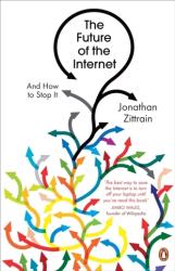 Future of the Internet - Jonathan Zittrain (ISBN: 9780141031590)