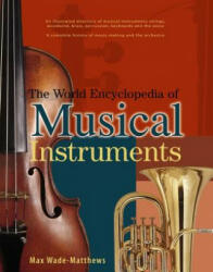 World Encyclopedia of Musical Instruments - Max Wade-Matthews (ISBN: 9781846814754)
