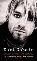 Kurt Cobain - Christopher Sandford (ISBN: 9780752844565)