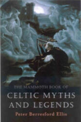 The Mammoth Book of Celtic Myths and Legends (ISBN: 9781841192482)