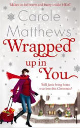 Wrapped Up In You - Carole Matthews (ISBN: 9780751545098)