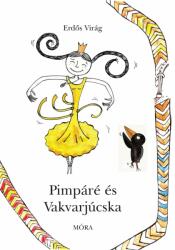 Pimpáré és Vakvarjúcska (ISBN: 9789631191608)