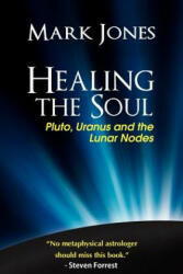 Healing the Soul: Pluto Uranus and the Lunar Nodes (2011)