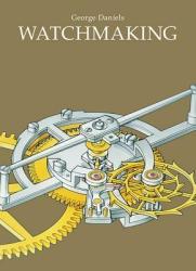 Watchmaking - George Daniels (ISBN: 9780856677045)