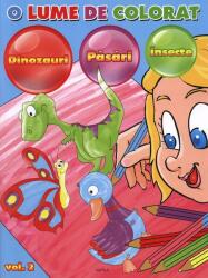O lume de colorat volumul 2. Dinozauri, pasari, insecte (ISBN: 9789737145741)
