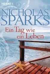 Ein Tag wie ein Leben - Nicholas Sparks, Adelheid Zöfel (ISBN: 9783453401877)