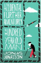 Accidental Further Adventures of the Hundred-Year-Old Man (ISBN: 9780008275570)