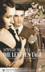Sophie Scholl: Sophie Scholl: Die letzten Tage (ISBN: 9783944668345)