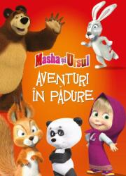 Masha si ursul. Aventuri in paduri (ISBN: 9786063329166)