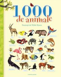1000 de animale - Ilustratii de Nikki Dyson (ISBN: 9786063328237)