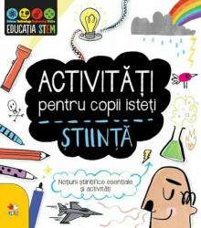 Activitati pentru copii isteti - Stiinta (ISBN: 9786063329210)