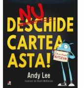 Nu deschide cartea asta! - Andy Lee (ISBN: 9786063329852)