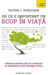 De ce e important un scop in viata - Victor J. Strecher (ISBN: 9786063328114)