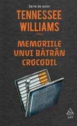 Memoriile unui batran crocodil - Tennessee Williams (ISBN: 9786067105339)