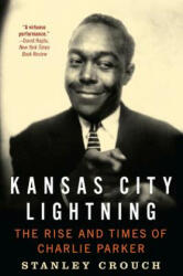 Kansas City Lightning - Stanley Crouch (ISBN: 9780062005618)
