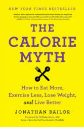Calorie Myth - Jonathan Bailor (ISBN: 9780062267344)