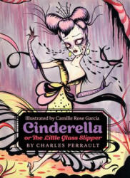 Cinderella, or The Little Glass Slipper - Charles Perrault (ISBN: 9780062333919)