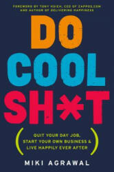 Do Cool Sh*t - Miki Agrawal (ISBN: 9780062366856)