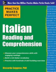 Practice Makes Perfect Italian Reading and Comprehension - Riccarda Saggese (ISBN: 9780071798952)