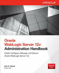 Oracle Weblogic Server 12c Administration Handbook (ISBN: 9780071825351)