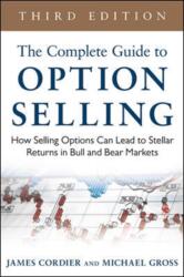 The Complete Guide to Option Selling: How Selling Options Can Lead to Stellar Returns in Bull and Bear Markets (ISBN: 9780071837620)