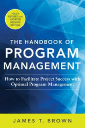 The Handbook of Program Management: How to Facilitate Project Success with Optimal Program Management Second Edition (ISBN: 9780071837859)