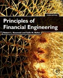 Principles of Financial Engineering - Robert Kosowski, Salih N. Neftci (ISBN: 9780123869685)