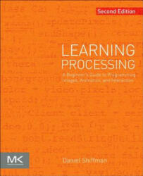 Learning Processing - Daniel Shiffman (ISBN: 9780123944436)