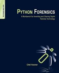 Python Forensics - Chet Hosmer (ISBN: 9780124186767)