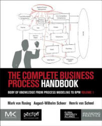 Complete Business Process Handbook - Henrik von Scheel, Mark von Rosing (ISBN: 9780127999593)