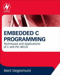 Embedded C Programming - Mark Siegesmund (ISBN: 9780128013144)