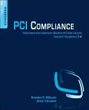 PCI Compliance: Understand and Implement Effective PCI Data Security Standard Compliance (ISBN: 9780128015797)