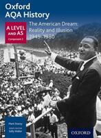 Oxford AQA History for A Level: The American Dream: Reality and Illusion 1945-1980 (ISBN: 9780198354550)