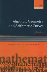 Algebraic Geometry and Arithmetic Curves - Qing Liu (ISBN: 9780199202492)