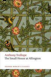 Small House at Allington - Anthony Trollope (ISBN: 9780199662777)