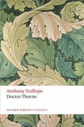 Doctor Thorne - Anthony Trollope (ISBN: 9780199662784)