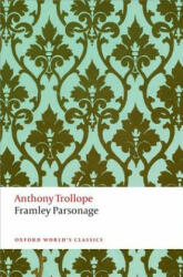 Framley Parsonage - Anthony Trollope (ISBN: 9780199663156)