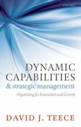Dynamic Capabilities and Strategic Management - David J Teece (ISBN: 9780199691906)