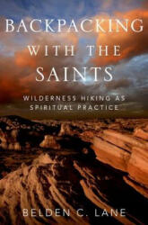 Backpacking with the Saints - Belden C. Lane (ISBN: 9780199927814)