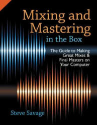 Mixing and Mastering in the Box - Steve Savage (ISBN: 9780199929320)