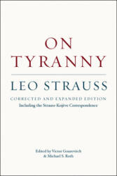 On Tyranny - Corrected and Expanded Edition, Including the Strauss-Kojeve Correspondence - Leo Strauss (ISBN: 9780226030135)