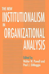 New Institutionalism in Organizational Analysis - Paul Dimaggio (ISBN: 9780226677095)