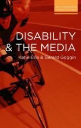 Disability and the Media - Katie Ellis (ISBN: 9780230293205)