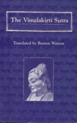 Vimalakirti Sutra - Burton Watson (ISBN: 9780231106573)