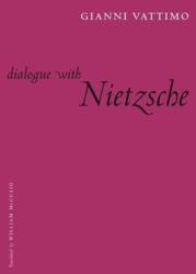 Dialogue with Nietzsche - G Vattimo (ISBN: 9780231132411)