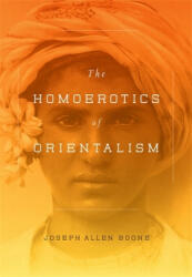 The Homoerotics of Orientalism (ISBN: 9780231151115)