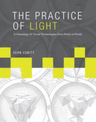 Practice of Light - Sean Cubitt (ISBN: 9780262027656)