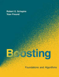 Boosting - Robert E. Schapire, Yoav Freund (ISBN: 9780262526036)