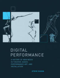 Digital Performance - Steve Dixon (ISBN: 9780262527521)